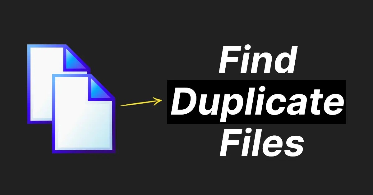 How to Find Duplicate Files in Windows, macOS, or Linux
