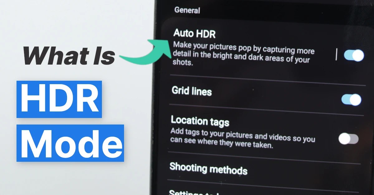 What Is HDR Mode In Camera App How It Works & When To Use It?