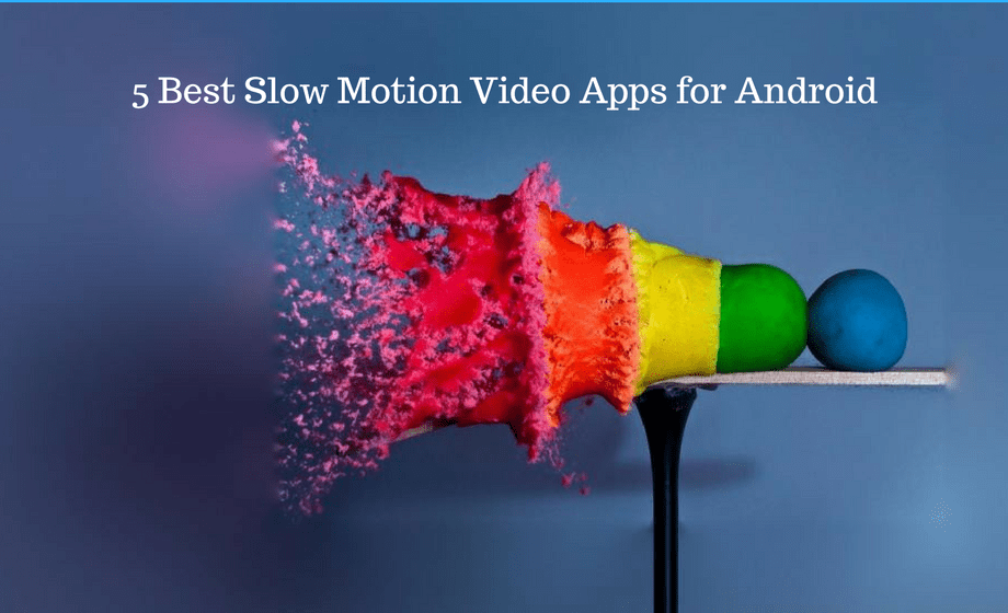 5 Best Slow Motion Video Apps for Android techcresendo