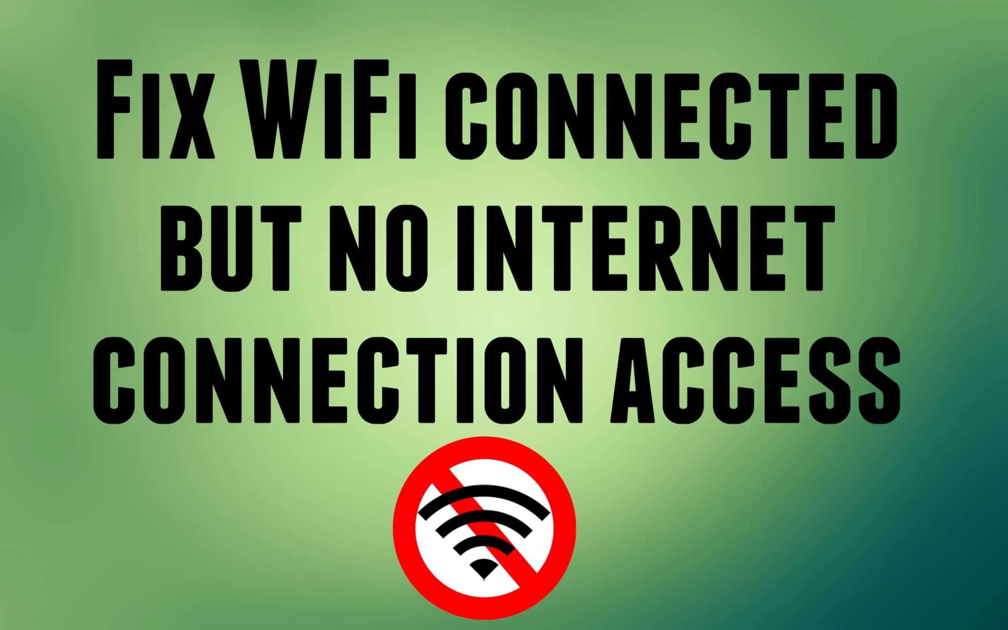 10 Ways to Fix WiFi Connected but no Access TechCult