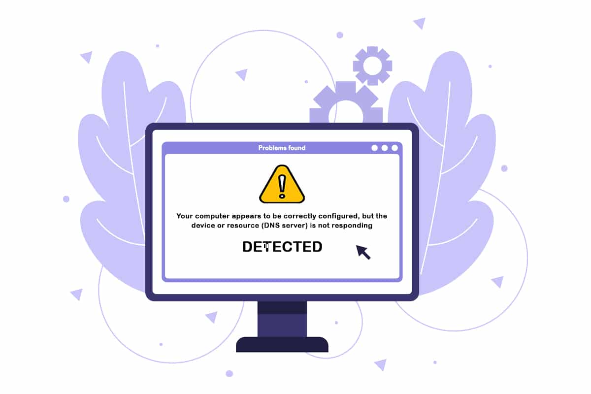 Fix Your Computer Appears To Be Correctly Configured But Dns Not Responding In Windows 10 techcult