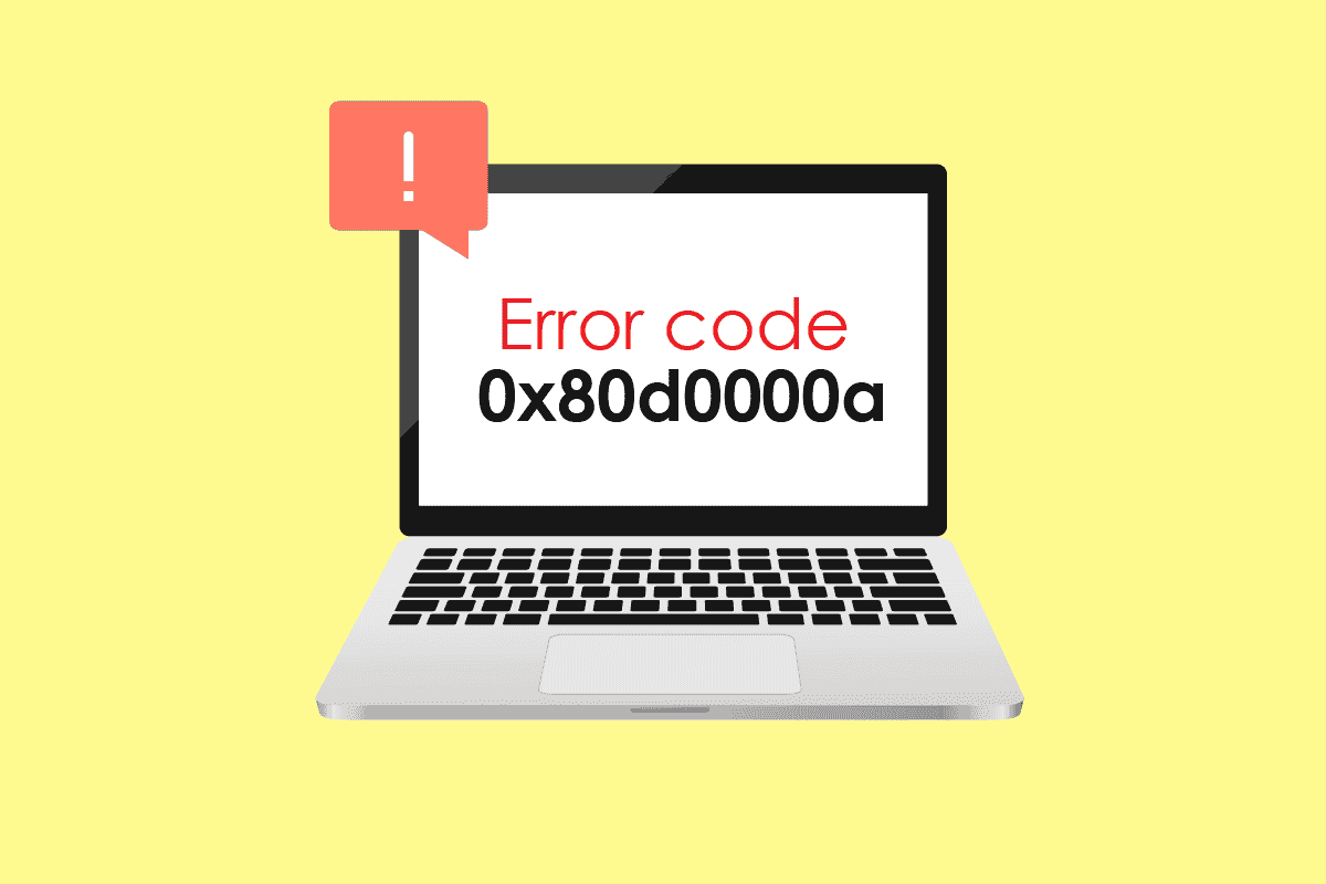 Fix Error Code 0x80d0000a in Windows 10 TechCult