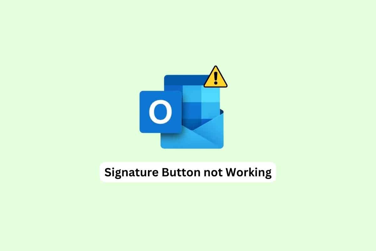 Fix Signature Button Not Working in Outlook TechCult