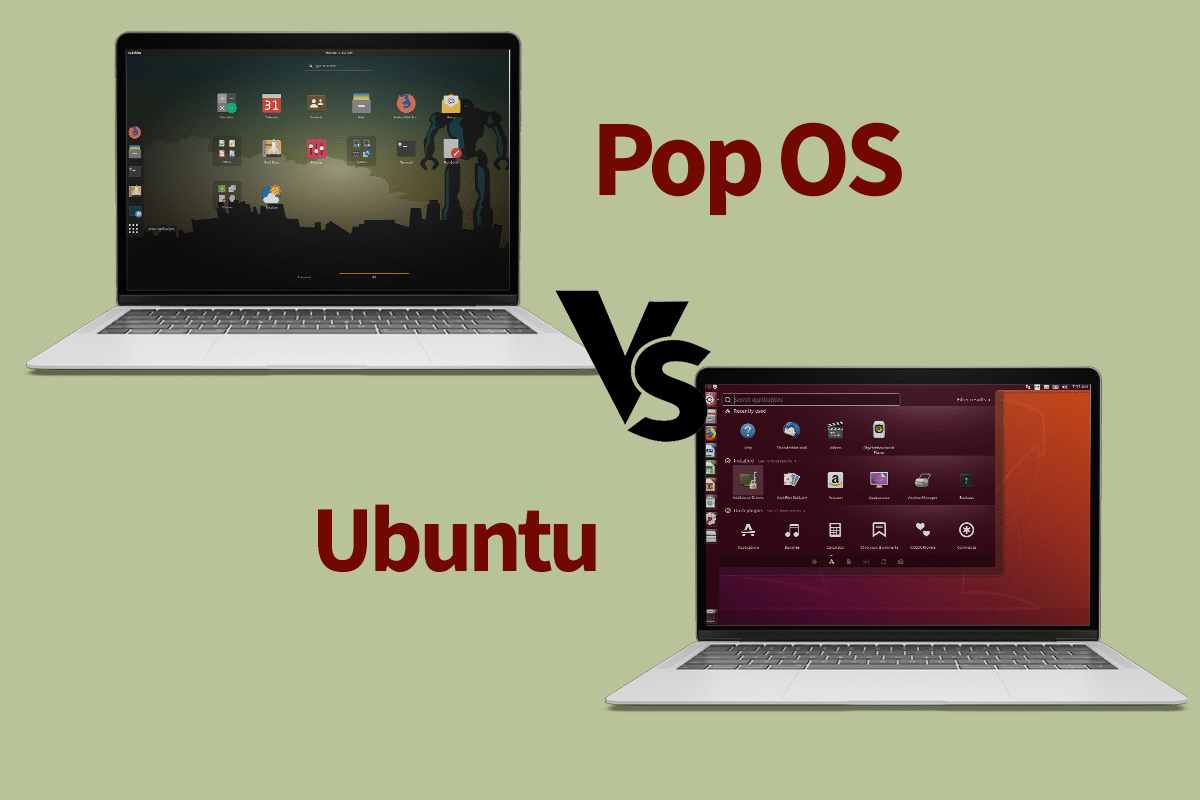 Pop OS vs Ubuntu Which One is Better? TechCult