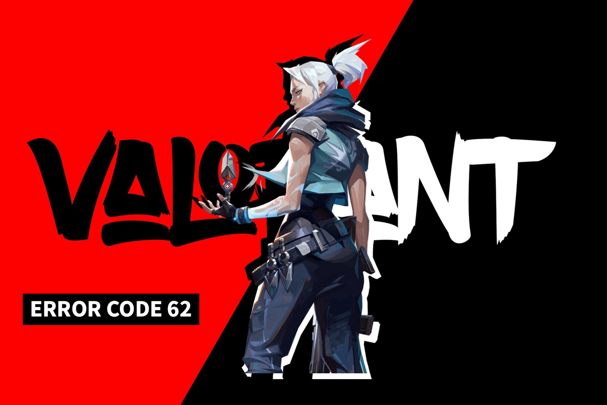 Fix Valorant Error Code 62 TechCult