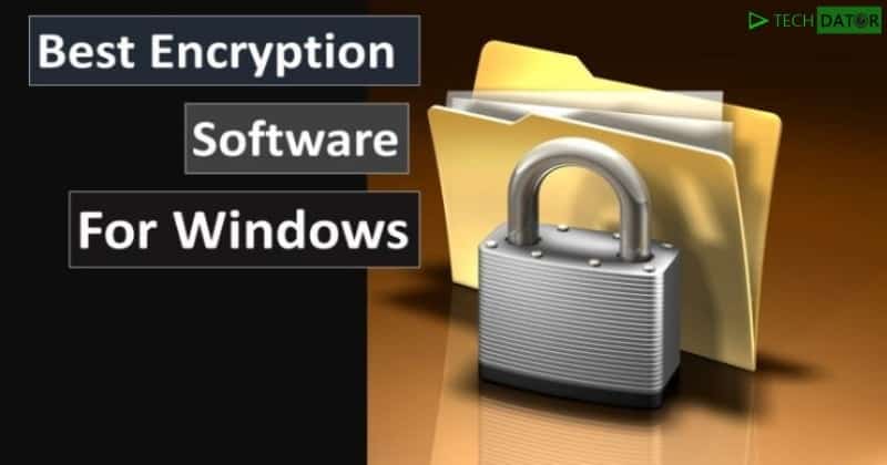 16 Best Encryption Software For Windows 10 in 2021 TechDator
