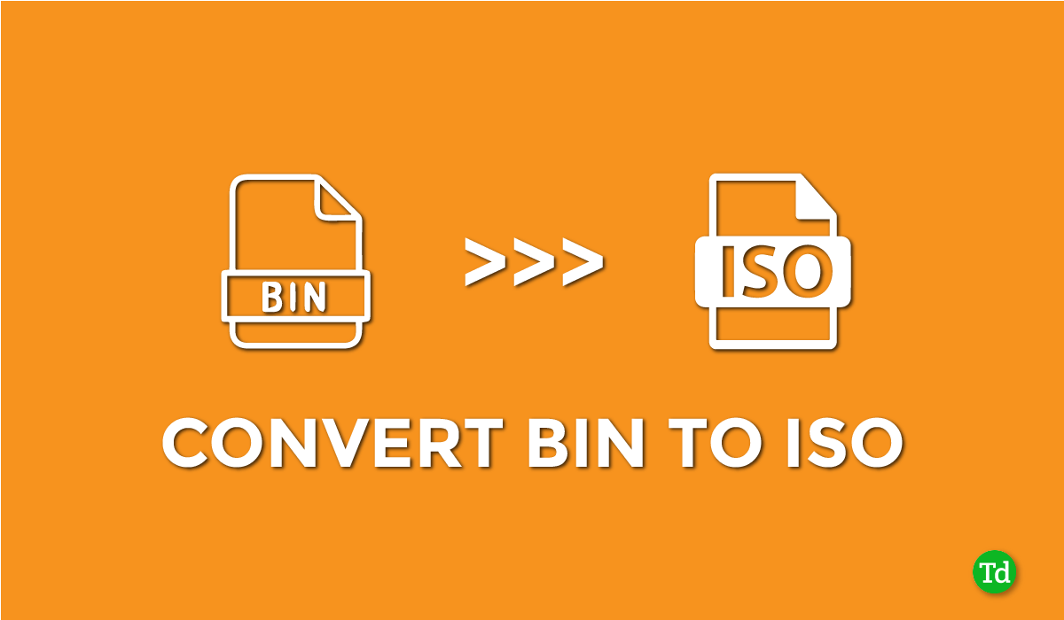 5 Best Free BIN to ISO Converters You Can Use TechDator