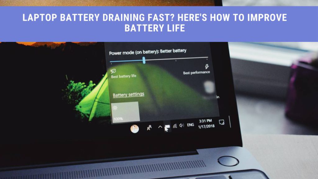 Laptop Battery Draining Fast? Here's How to Improve Battery Life
