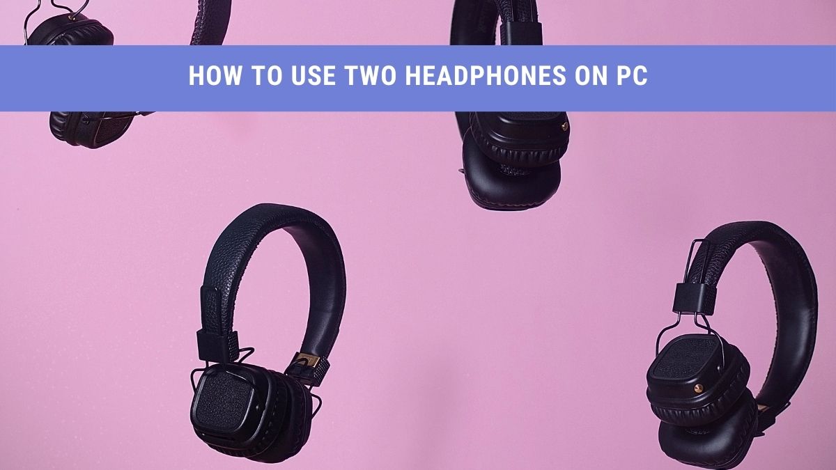 How to plug two headphones into one computer rotinvestor