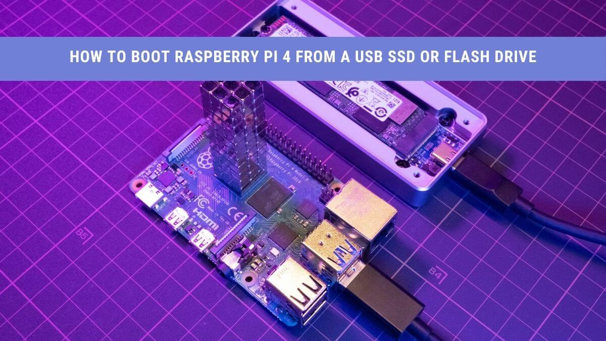 Raspberry Pi Boot From USB [Ultimate Guide]
