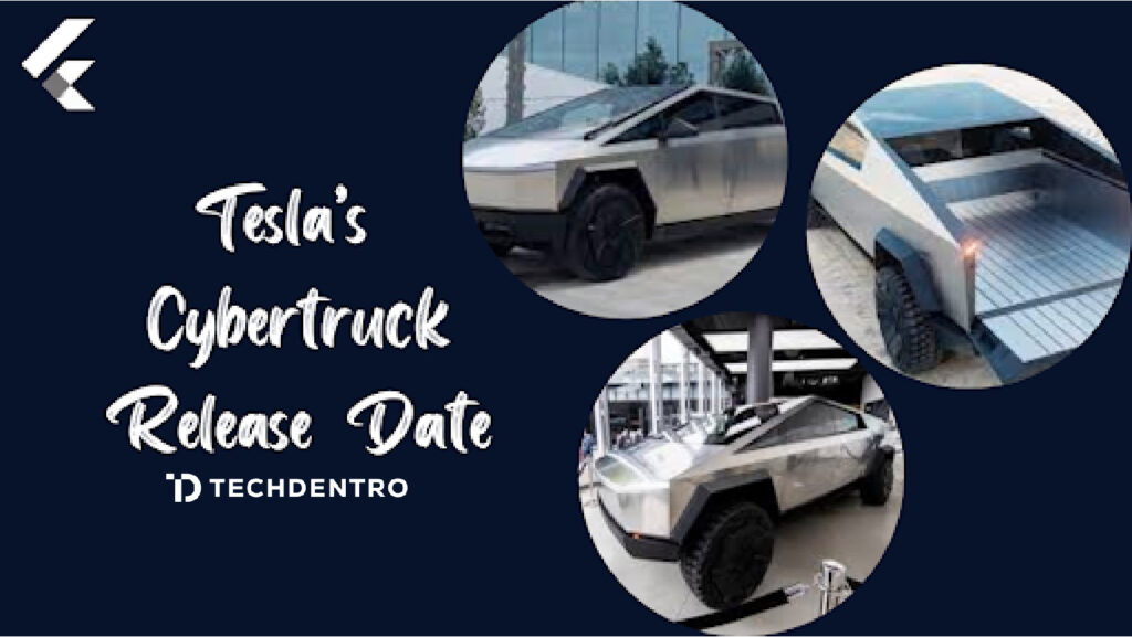 Tesla’s Cybertruck Release Date All You Need To Know