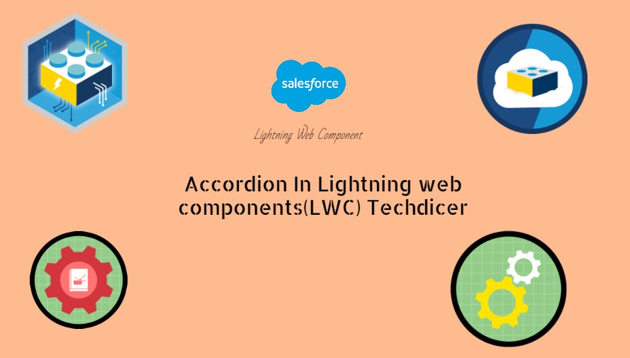 Accordion In Lightning web components(LWC) Techdicer