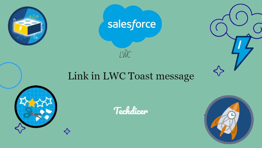 Link in LWC Toast message Techdicer