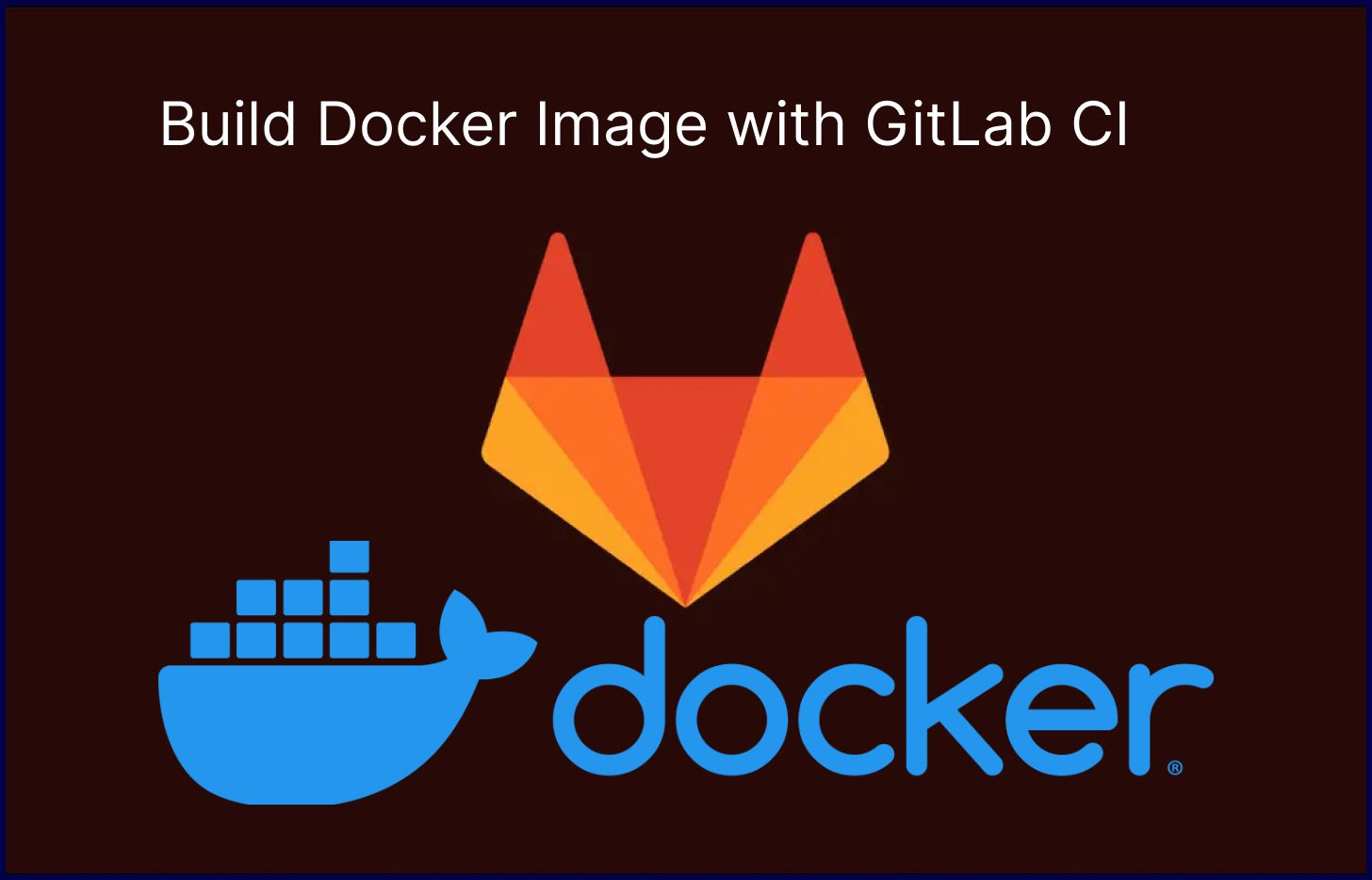 Build Docker Images with GitLab CI TechDirectArchive