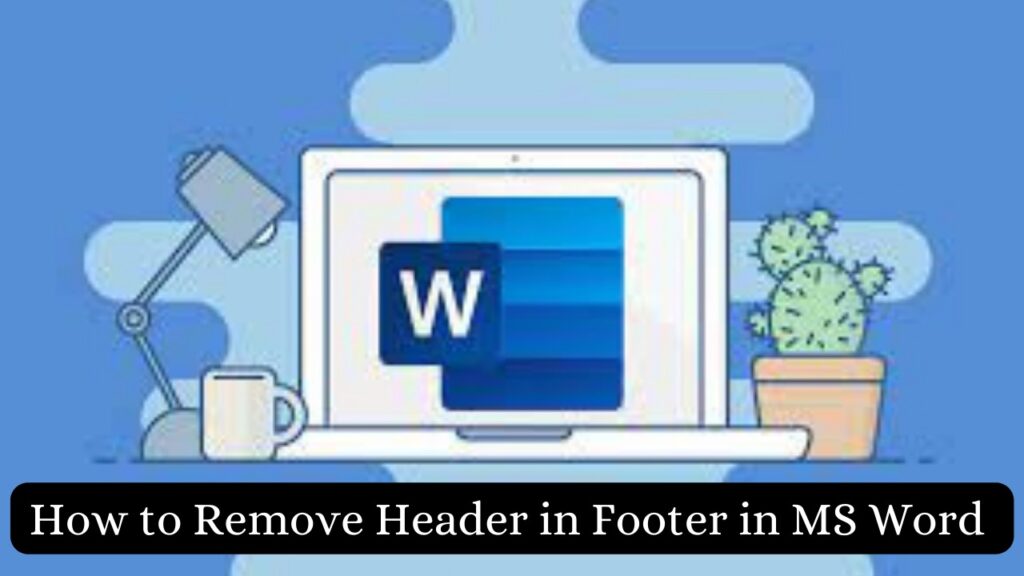 Header And Footer Remove Kaise Kare In Hindi, How To Remove Header And