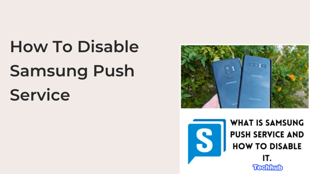 How To Disable Samsung Push Service Techfixhub