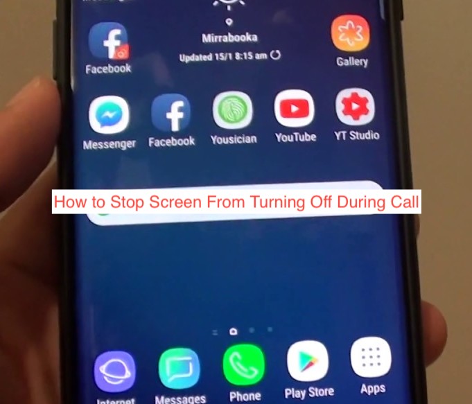 How to Stop Screen From Turning Off During Call Techfixhub