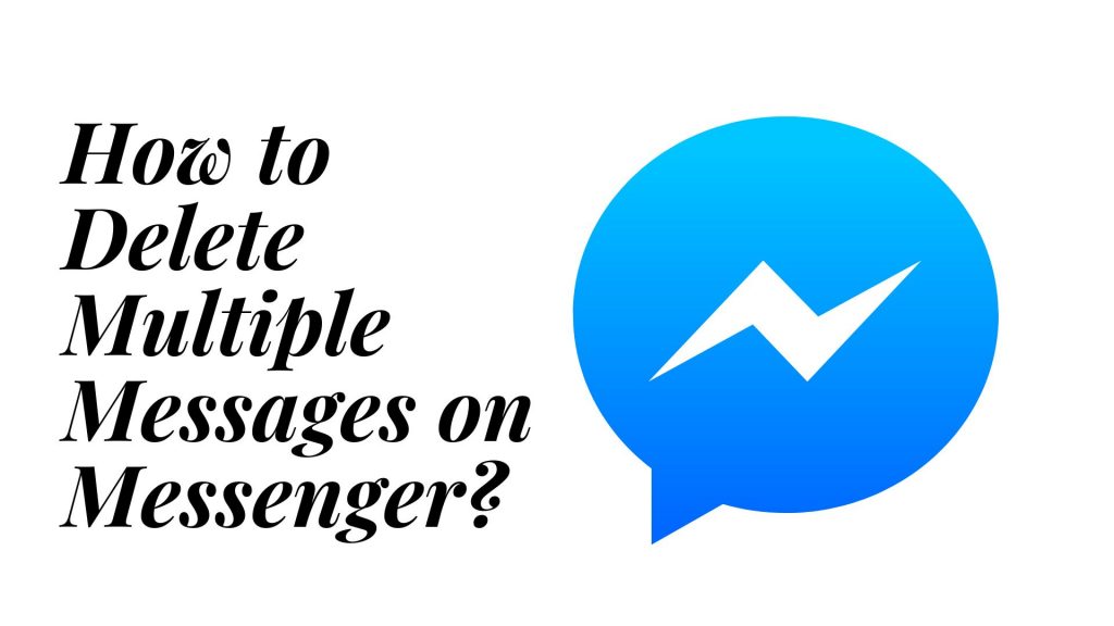 How to Delete Multiple Messages on Messenger TechFlog