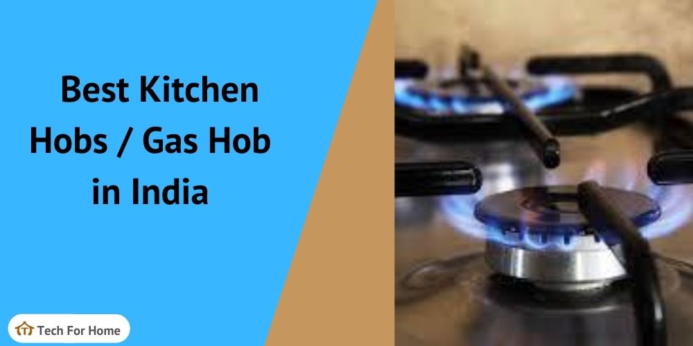 Top 10 Best Kitchen Hobs (Gas Hobs) In India 2021 Reviews