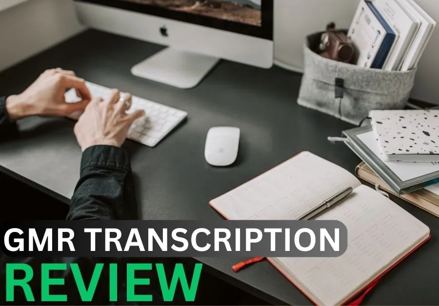 GMR Transcription Review 2023: Legit Or Fake & How Much Can You Make?