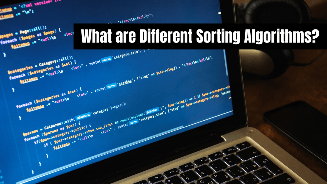 What are Different Sorting Algorithms? Which is the Fastest of them