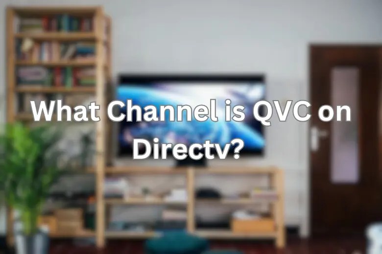 What Channel is QVC on Directv? Best Guide 2023