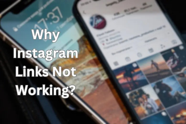 Instagram Links Not Working Easy Fixes 2023