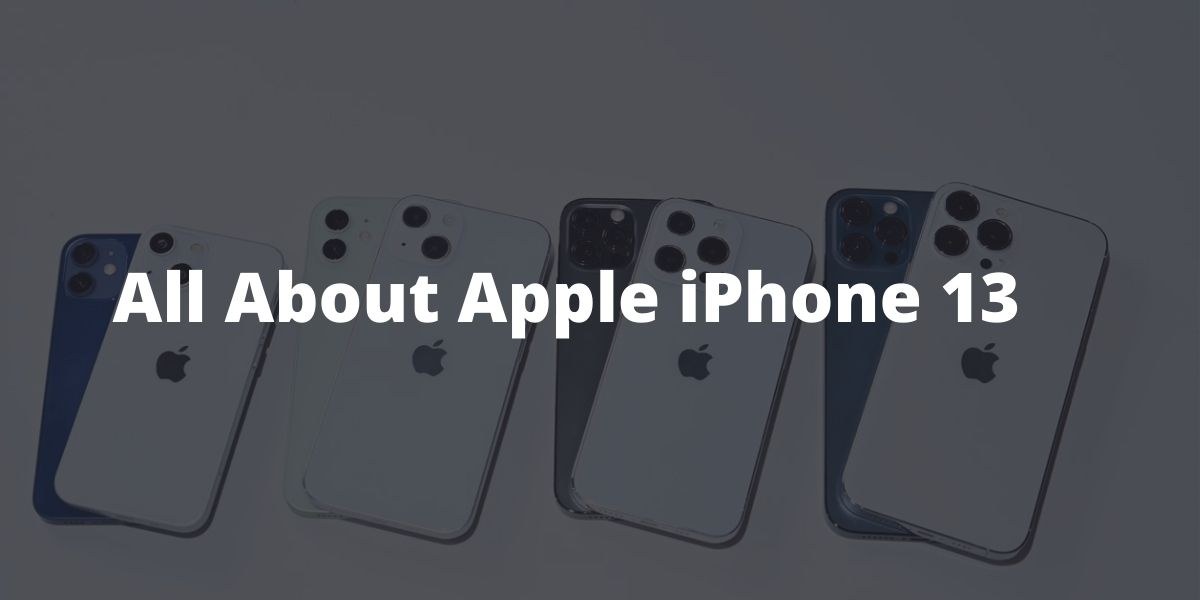 Apple iPhone 13 Release Date And All You Need To Know