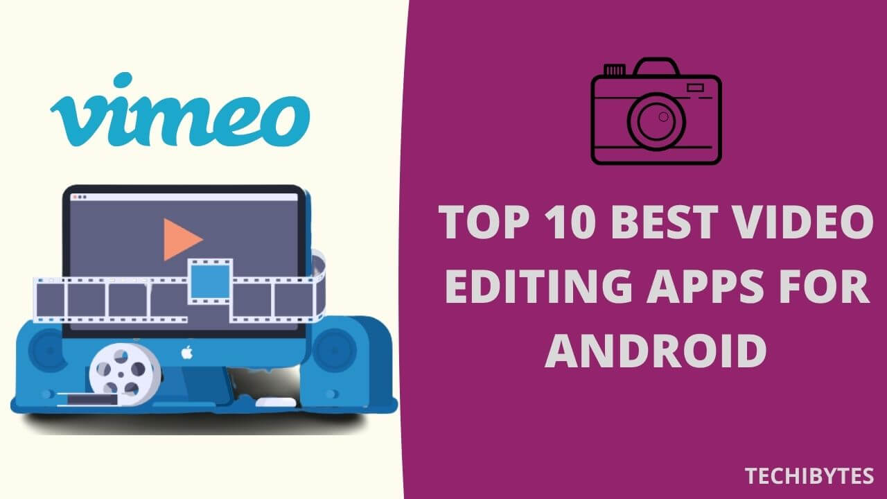 Top 10 Best Video Editing Apps For Android 2024