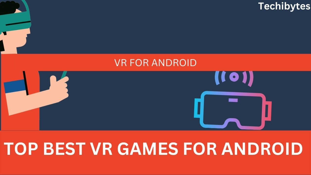 13 Top Best VR Games For Android 2024