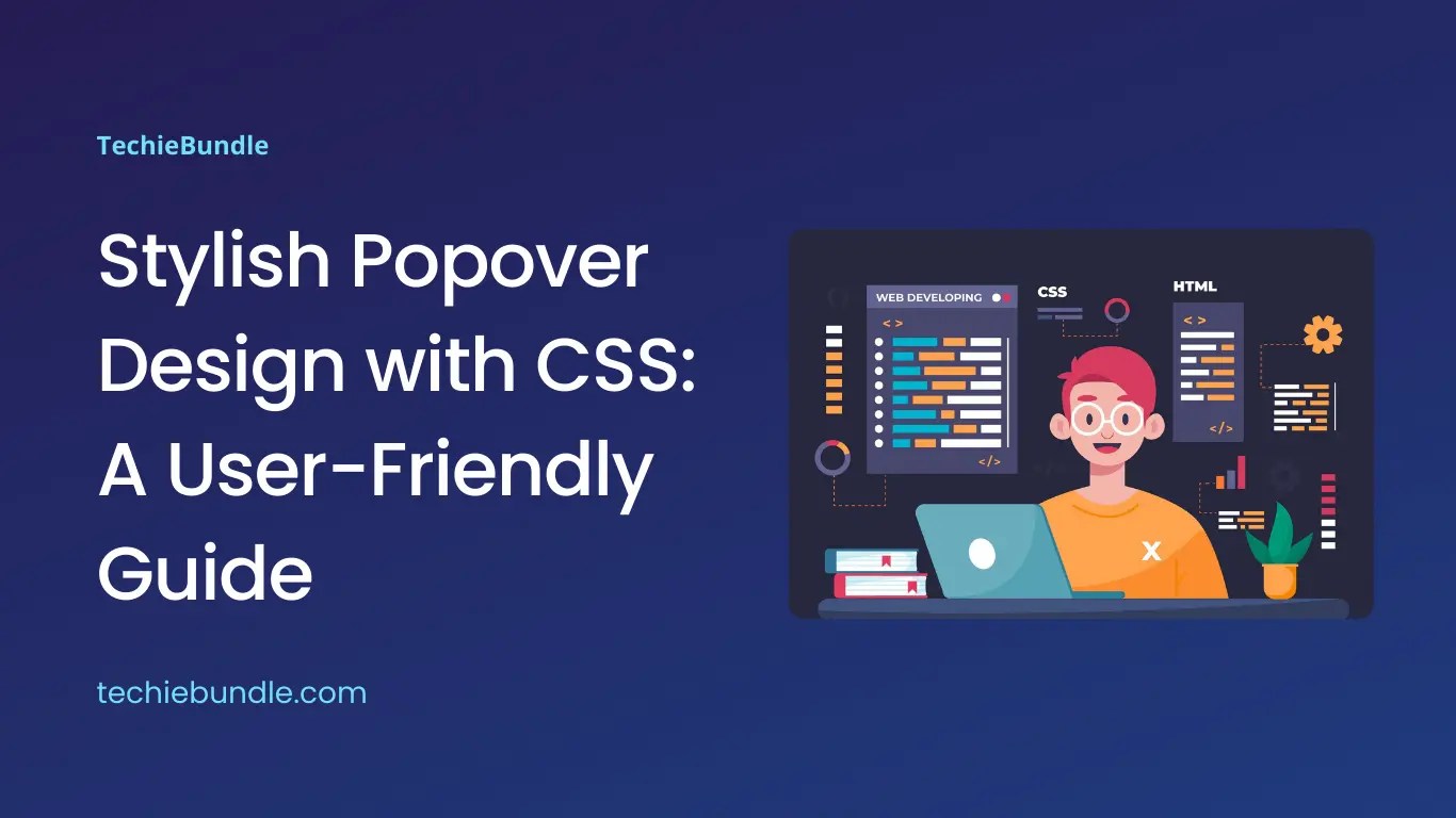 Stylish Popover Design with CSS A UserFriendly Guide TechieBundle