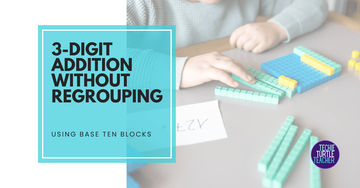 Addition with Regrouping Using Base Ten Blocks: 2-Digit