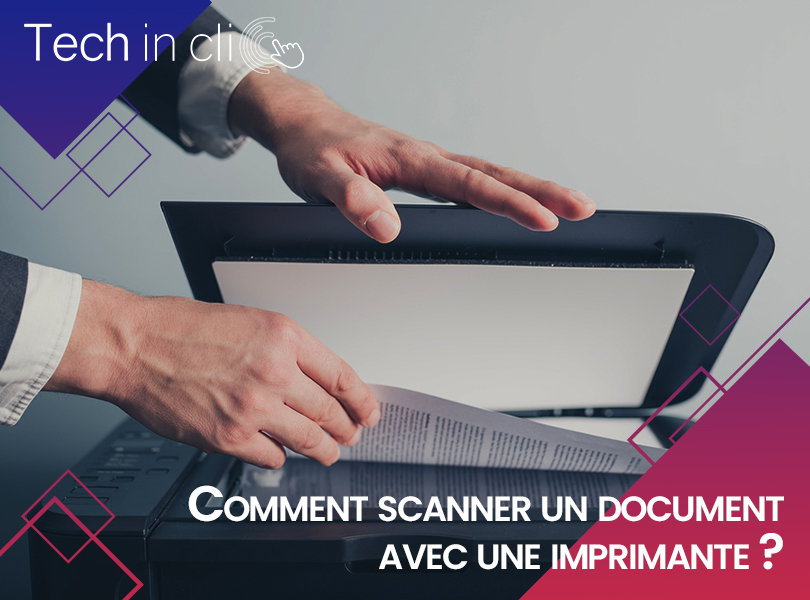 Comment scanner un document avec une imprimante ? Les 5 FAQ en 2024
