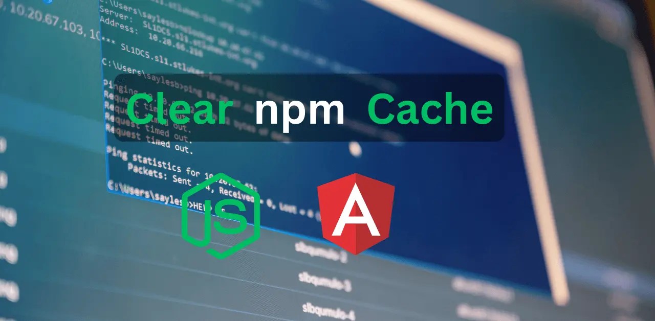How to Clear npm Cache Windows Mac Linux