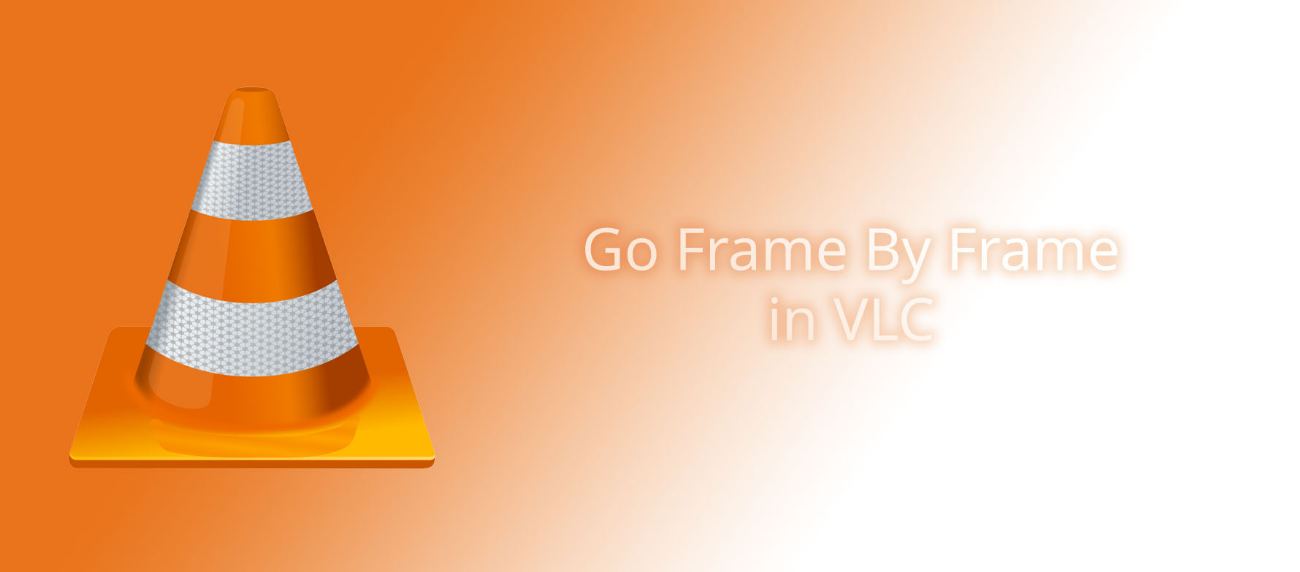 How to Go Frame by Frame in VLC Media Player for Mac & Windows