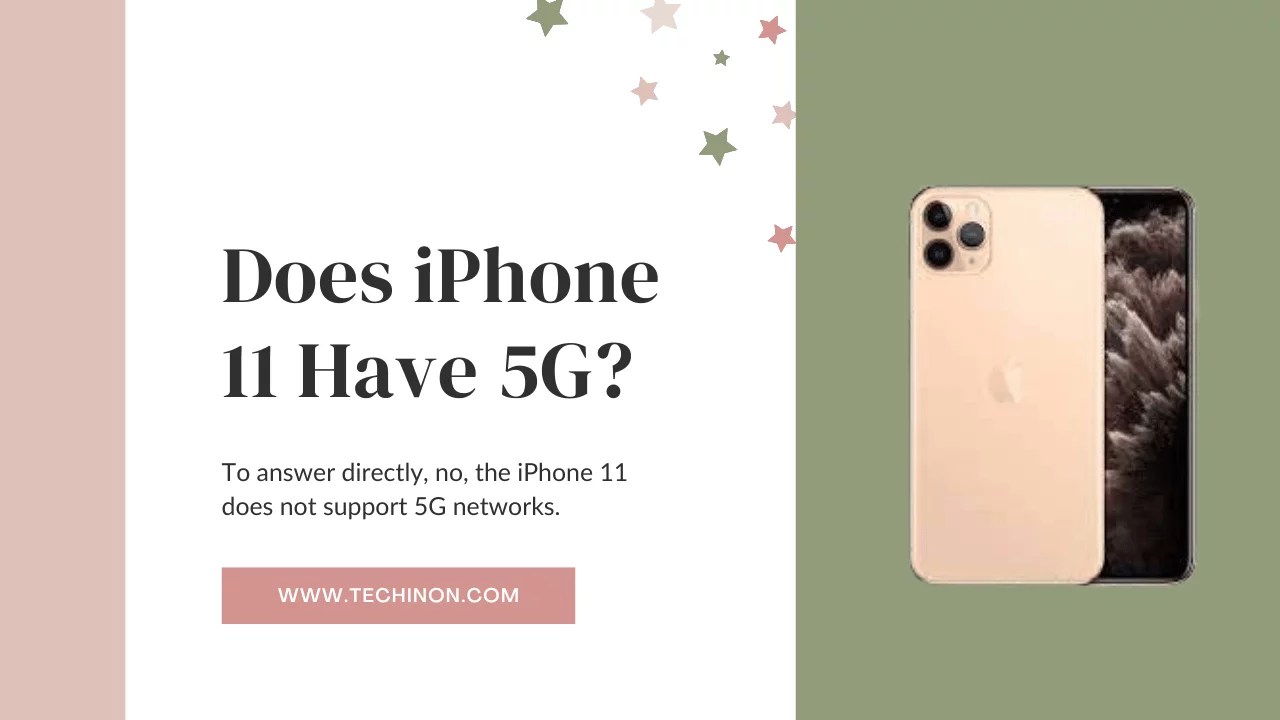 Does iPhone 11 Have 5G? (A Detailed Guide) Techinon