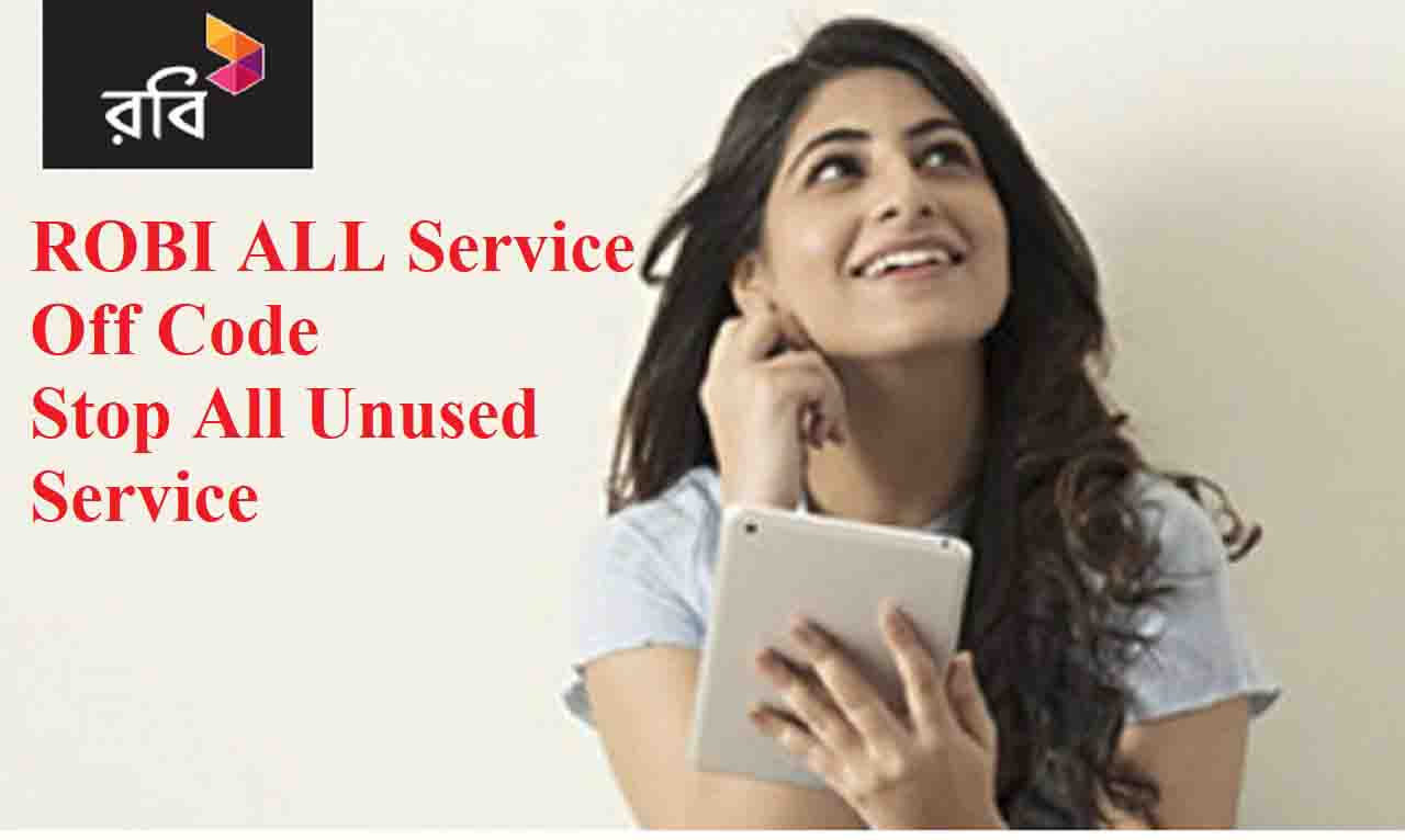 Robi all service off codeHow Can Stop All Sevice Techinsights24