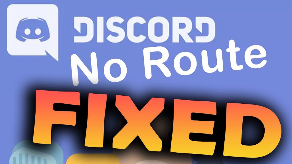 Fixing the Discord no route issue and RTC connecting Error 2021