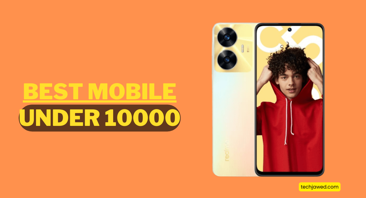 Best Mobile Under 10000 {Nov 2023} Tech Jawed