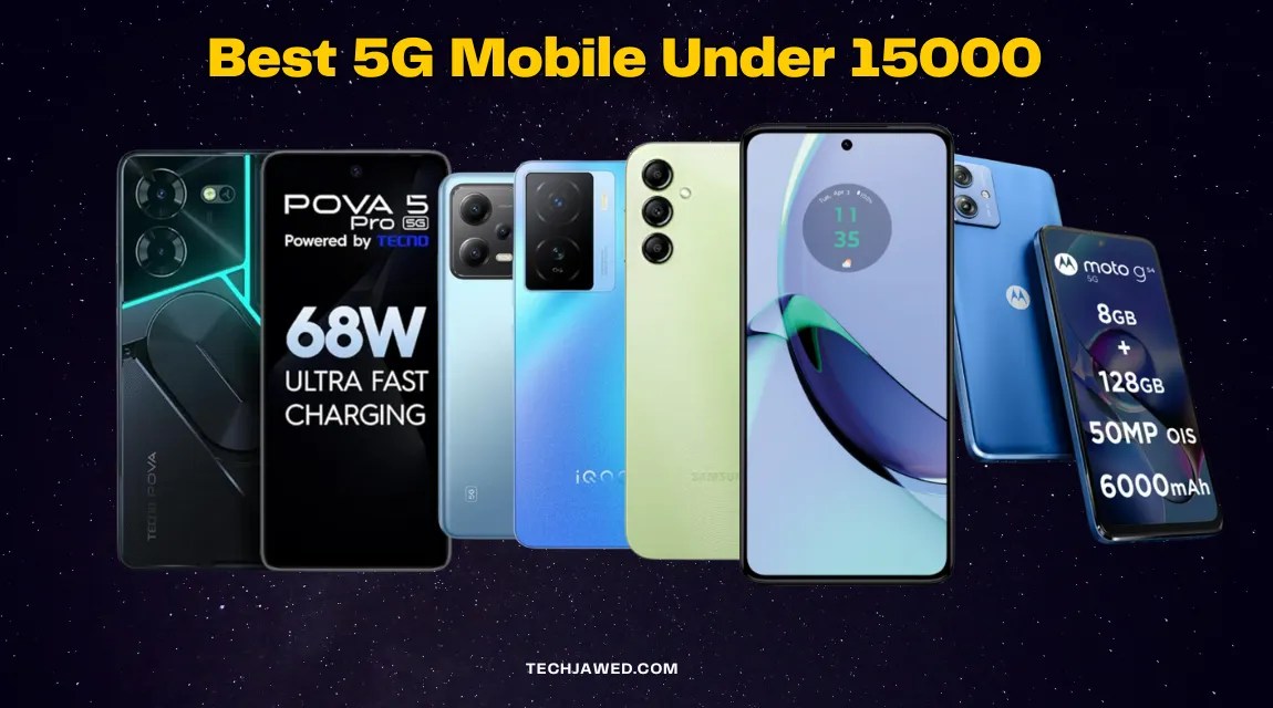 Best 5G Phones Under 15000 Tech Jawed