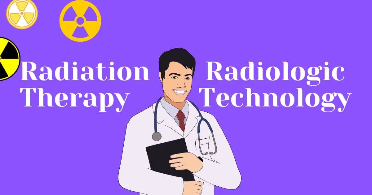 Radiation Therapy vs Radiologic Technology What's the Difference?