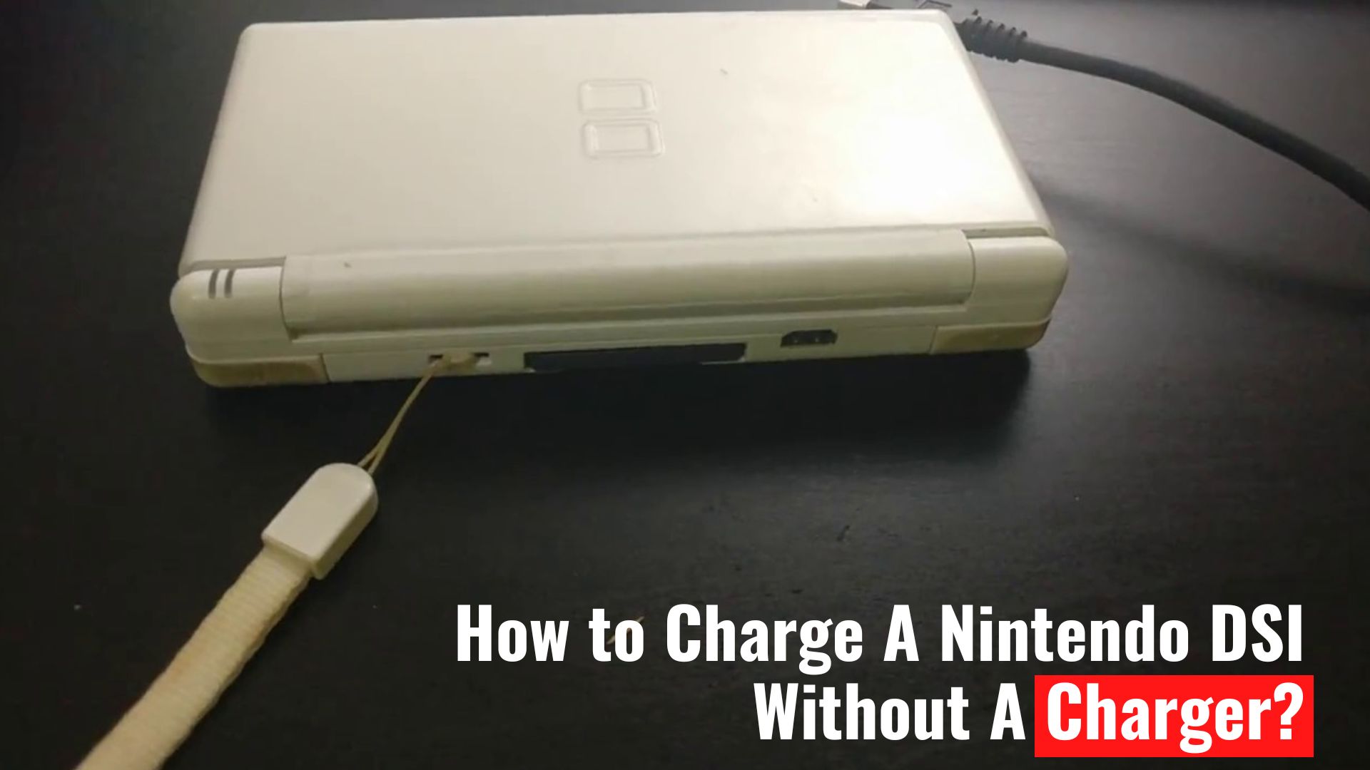 How to Charge A Nintendo DSI Without A Charger TechLifePro