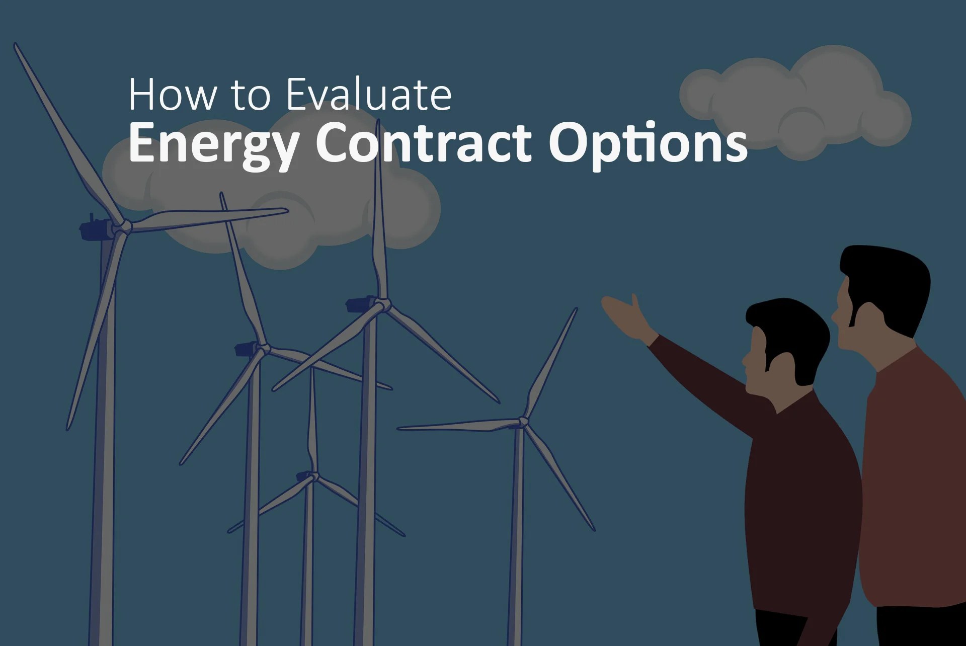 How to Evaluate Energy Contract Options TechLobsters