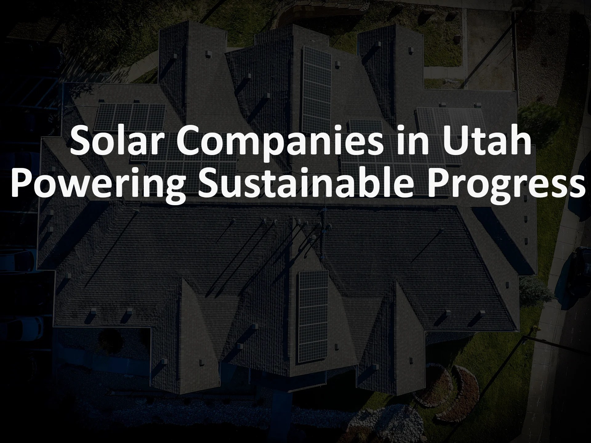 Solar Companies in Utah Powering Sustainable Progress TechLobsters