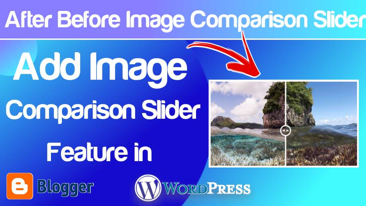 Image Comparison Slider Script for Blogger and Wordpress