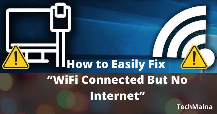 "WiFi Connected But No How To Easily Fix It » TechMaina
