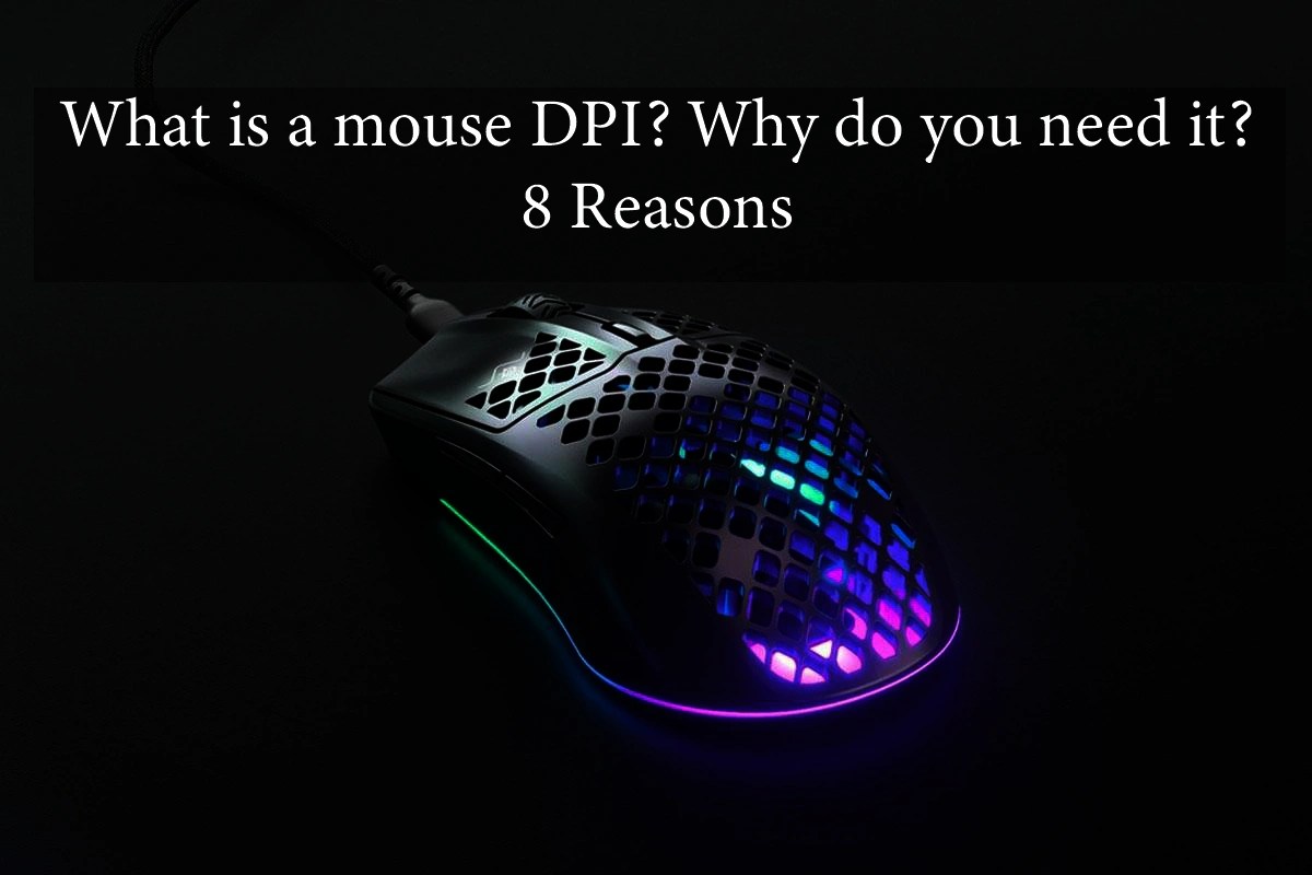 Gaming mouse DPI ultimate guide High DPI vs Low DPI (+Infographic)