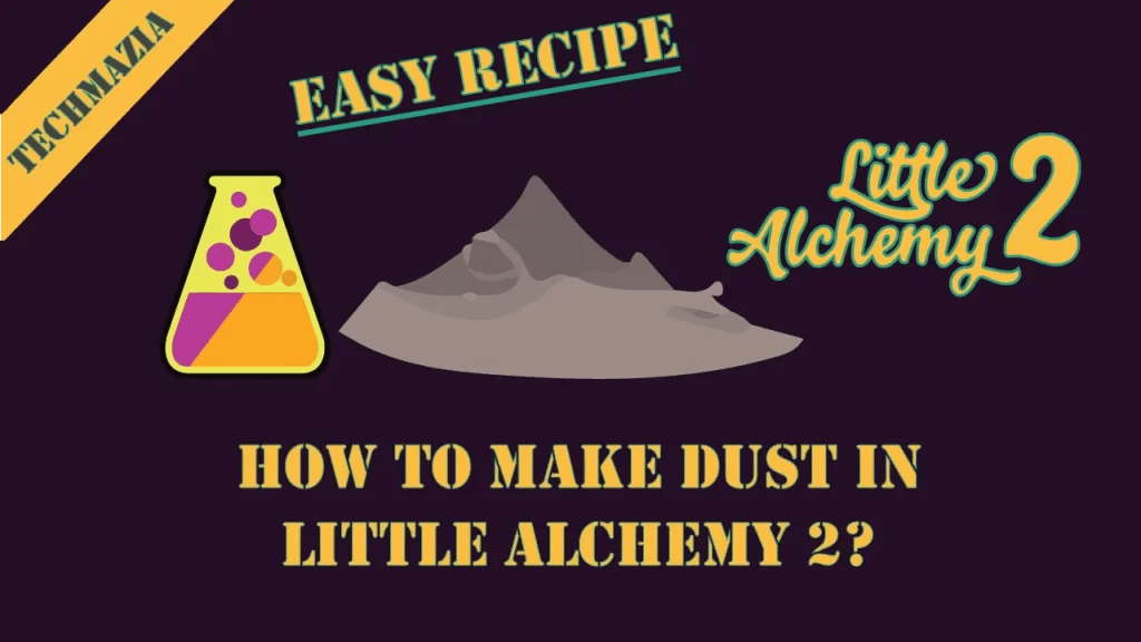 How to Make Dust in Little Alchemy 2? [Solved 100] Techmazia