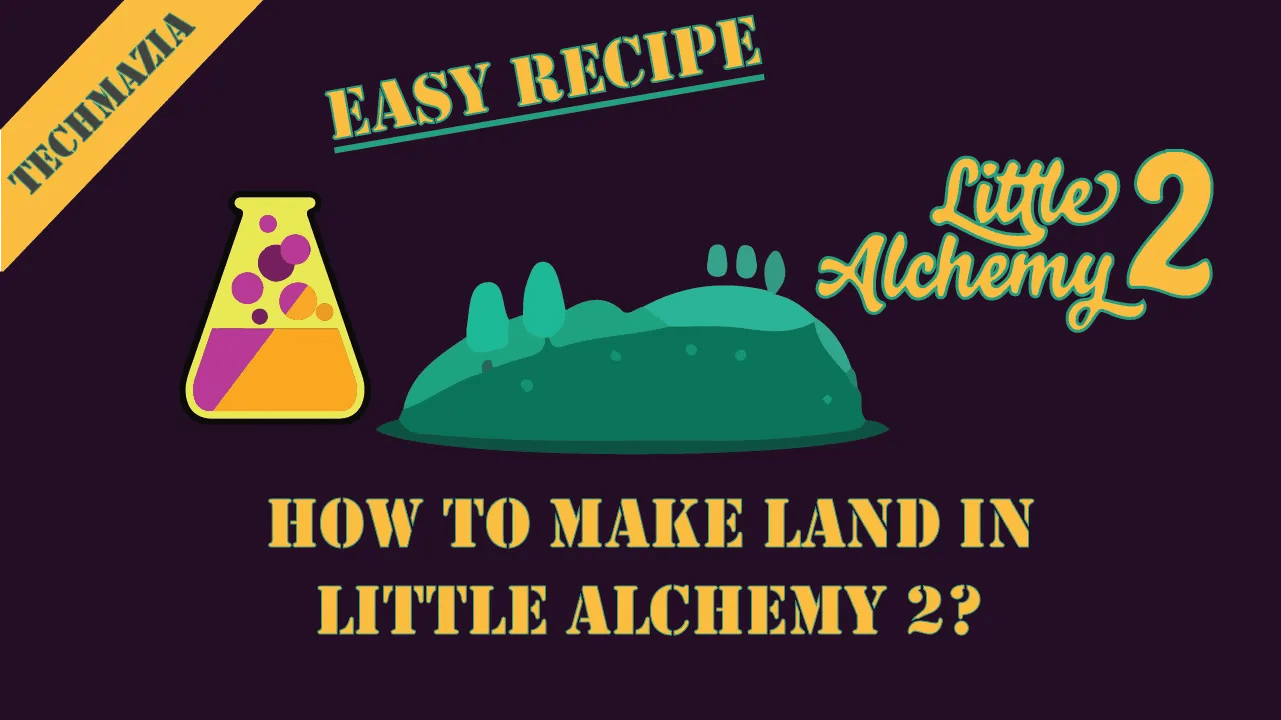 How to Make Land in Little Alchemy 2? [Solved 100] Techmazia