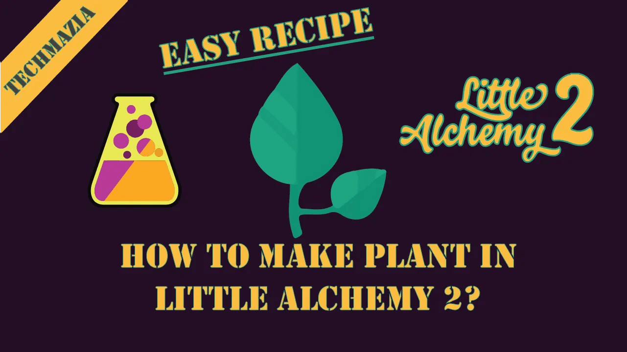 How to Make Plant in Little Alchemy 2? [Solved 100] Techmazia